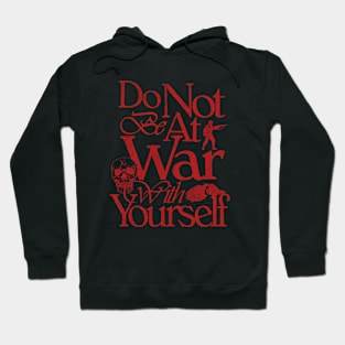 Do Not Be at War Hoodie